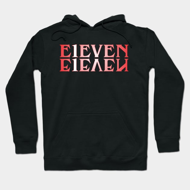 ELEVEN stranger things Hoodie by CrazyCreature
